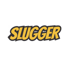 SLUGGER
